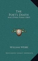 The Poet's Death: And Other Poems 1104397994 Book Cover