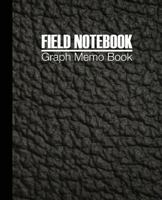 Field Notebook : Graph Memo Book Decomposition Quad Ruled Squares Composition Notebook Students Teachers 1720252882 Book Cover