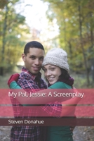 My Pal, Jessie: A Screenplay B0F284KTS3 Book Cover