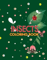 Insects Coloring Book: Funny Insects Coloring Book, Enjoy Your Free Time, Fun Activity Book For Kids, Anti-Stress Coloring book, Unique Color B08GG2DN82 Book Cover