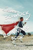 An Average Schmuck Writes a Running Book 146105396X Book Cover