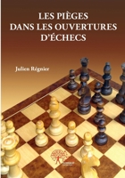 Les pièges dans les ouvertures d'échecs (French Edition) 2332532129 Book Cover
