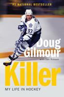 Killer: My Life in Hockey 1443453528 Book Cover