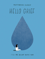 Hello Grief: I'll Be Right with You 006322822X Book Cover
