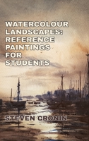 Watercolour Landscapes: Reference Paintings For Students 1006342885 Book Cover