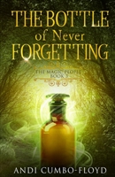 The Bottle Of Never Forgetting 1952430453 Book Cover