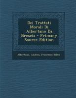 Dei Trattati Morali Di Albertano Da Brescia 1017802149 Book Cover