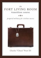 The Fort Living Room Transition Course: 0 160462907X Book Cover