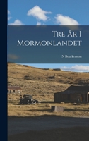 Tre År I Mormonlandet 101638873X Book Cover