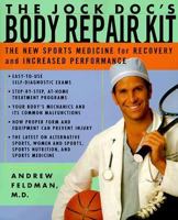 The Jock Doc's Body Repair Kit: The New Sports Medicine for Recovery and Increased Performance 0312199058 Book Cover