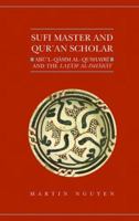 Sufi Master and Qur'an Scholar: Abul-Qasim Al-Qushayri and the Lata'if Al-Isharat 0197265138 Book Cover