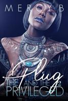 The Plug & the Privileged 2 1090975163 Book Cover