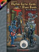 Complete Rhythm Guitar Guide for Blues Bands 1574241389 Book Cover
