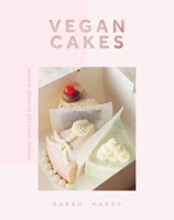 Vegan Cakes Dreamy Cakes & Decadent Desserts 1787135195 Book Cover