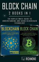 Blockchain: 2 Books in 1 - The New Ultimate Guide To Understanding and Using Blockchain Technology 1979581398 Book Cover