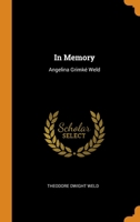 In Memory: Angelina Grimk Weld 0344104931 Book Cover