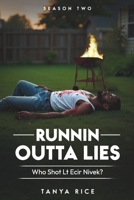 Runnin Outta Lies: Who Shot Lt Ecir Nivek? Season Two B0FL9721HC Book Cover