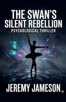 The Swan's Silent Rebellion B0HC5GTWF4 Book Cover