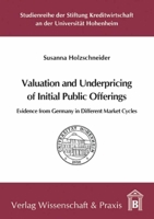 Valuation and Underpricing of Initial Public Offerings: Evidence from Germany in Different Market Cycles 3896735837 Book Cover