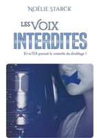 Les Voix Interdites, et si l'IA prenait le contrôle du doublage ? B0H35VWS3M Book Cover