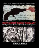 Why Shoot David Thomas? 1911265253 Book Cover