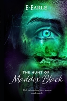 The Hunt of Maddox Black 1980945586 Book Cover