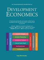An Unconventional Introduction to Development Economics: A lively and user-friendly case studies method using hundreds of real-life macroeconomic scenarios from 52 countries 0956452620 Book Cover