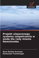 Projekt ulepszonego systemu zaopatrzenia w wode dla rady miasta Namutumba (Polish Edition) 6202434287 Book Cover