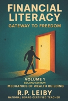 Financial Literacy Gateway to Freedom:: Volume 1: Mechanics of Wealth Building B0H1PNNHTS Book Cover