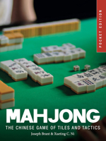 Mahjong: The Chinese Game of Tiles and Tactics (Mini Encyclopedias) 183886654X Book Cover