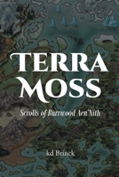 Terra Moss: Scrolls of Burrwood Aen'Nith B0CVR31GC4 Book Cover