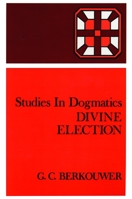 Divine Election 080283034X Book Cover