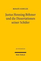 Justus Henning Bohmer Und Die Dissertationen Seiner Schuler: Bausteine Des Ius Ecclesiasticum Protestantium 316149962X Book Cover