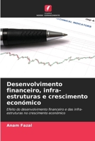 Desenvolvimento financeiro, infra-estruturas e crescimento económico (Portuguese Edition) 6207675770 Book Cover