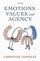 Emotions, Value, and Agency 0199696519 Book Cover