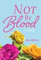 Not By Blood 1643071750 Book Cover