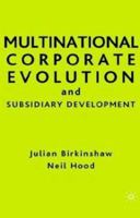 Multinational Corporate Evolution and Subsidiary Development 1349264695 Book Cover