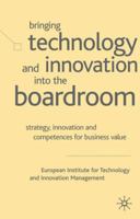 Bringing Technology and Innovation into the Boardroom: Strategy, Innovation and Competences for Business Value 0333994590 Book Cover