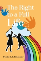 The Right to a Full Life 163945618X Book Cover