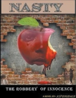 Nasty The Robbery Of Innocence (Nasty the Robbery of Innocence 1) B0CLC7LJDZ Book Cover