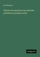 Théorie des équations aux dérivées partielles du premier ordre 3388636451 Book Cover