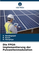 Die FPGA-Implementierung der Pulsweitenmodulation 6205812045 Book Cover