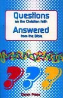 Questions on the Christian faith answered from the Bible. 1871676827 Book Cover