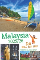 Malaysia – da will ich hin! (German Edition) B0DWMCY5RK Book Cover