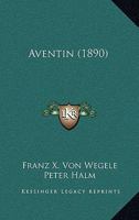 Aventin (1890) 1120160650 Book Cover