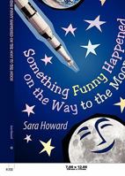 Something Funny Happened on the Way to the Moon 1609110633 Book Cover