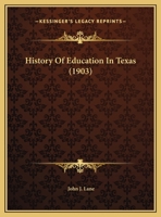 History Of Education In Texas 1164672215 Book Cover