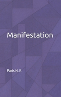 Manifestation: Creating the Life You Want by Becoming Who You Were Meant to Be (The Uncommon Knowledge) B0FJ87JFWD Book Cover