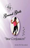 Grand Girls: A Star Confession 1426949537 Book Cover