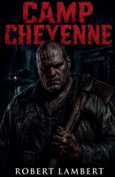 Camp Cheyenne B0H3D1795H Book Cover